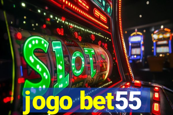 jogo bet55